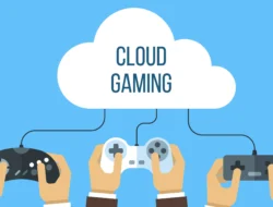 Cloud Gaming dan Dampaknya Di Industri Game